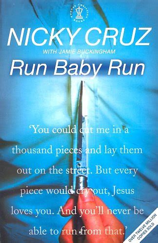 Run Baby Run - by Nicky Cruz | Books Worth Reading | Pinterest