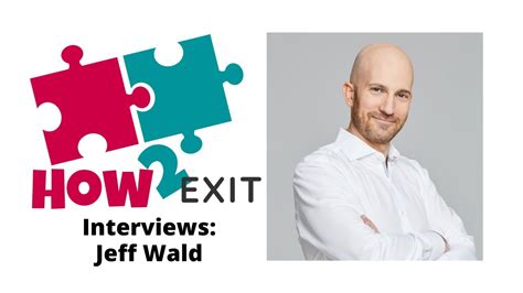 E115: Serial Entrepreneur And Author Jeff Wald Discusses Path To Successful Exits - How2Exit ...