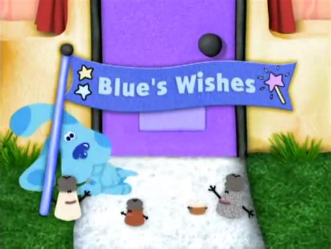 Blue's Wishes | Blue's Clues Wiki | Fandom