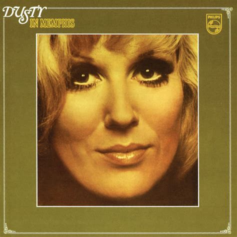 Dusty Springfield - Dusty In Memphis: lyrics and songs | Deezer