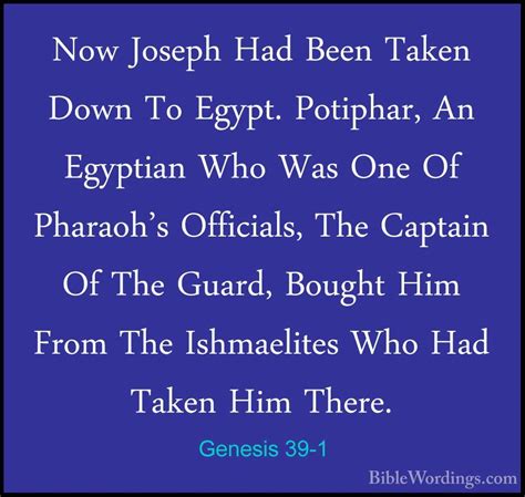 Genesis 39-1 - Now Joseph Had Been Taken Down To Egypt. Potiphar ...