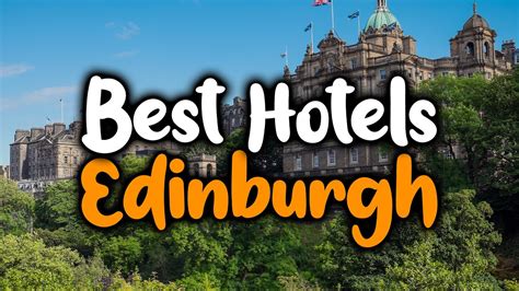 Edinburgh Best Hotels | #1 Hotels in Edinburgh Scotland | Best Hotels ...