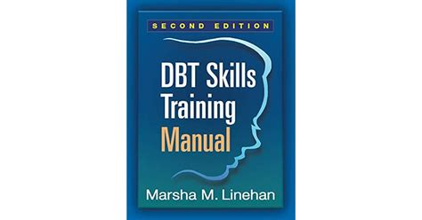 DBT Skills Training Manual, Second Edition by Marsha M. Linehan, The Guilford Press by Marsha M ...