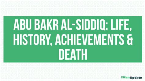 Abu Bakr Al-Siddiq Biography, Life, Achievements & Death