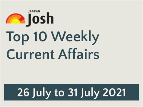 Top 10 Weekly Current Affairs: 26 July to 31 July 2021