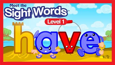 Meet the Sight Words Level 1 - "hαve" | Preschool Prep Company - YouTube