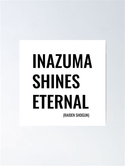 "Inazuma shines eternal - quote of Raiden Shogun from Genshin Impact" Poster for Sale by huhli13 ...