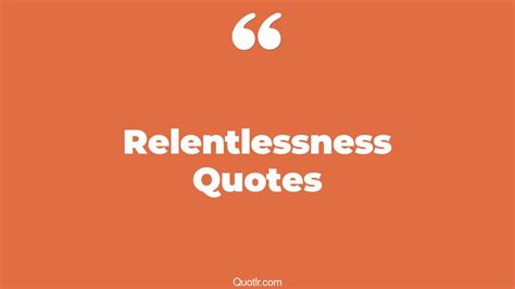 45 Off-limits Relentlessness Quotes | tim grover relentless, nandor the ...