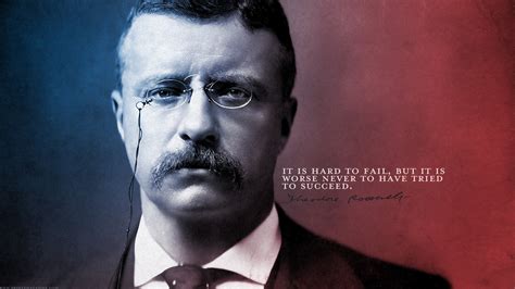 quote, Teddy Roosevelt Wallpapers HD / Desktop and Mobile Backgrounds