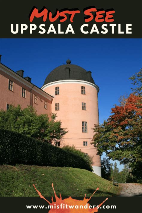 Discover the Fascinating History of Uppsala Castle - Misfit Wanders