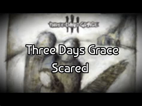 Three Days Grace - Scared (Lyric) - YouTube