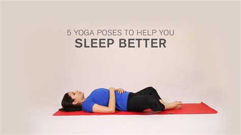 5 yoga poses to help you sleep Yoga sleep better connection between