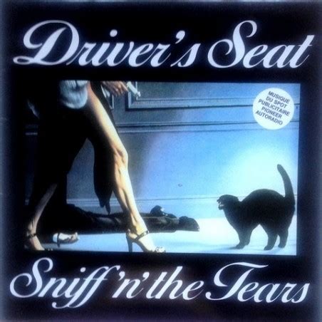 Sniff´n´the tears - Driver's Seat