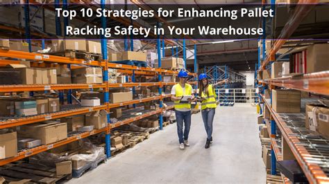 Top 10 Strategies for Enhancing Pallet Racking Safety Warehouse