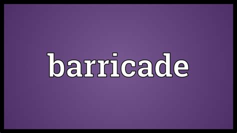 Barricade Meaning - YouTube