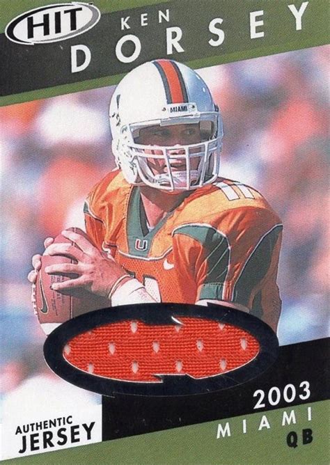 Ken Dorsey player worn jersey patch football card (Miami Hurricanes) 2003 SAGE HIT Rookie #HJ3