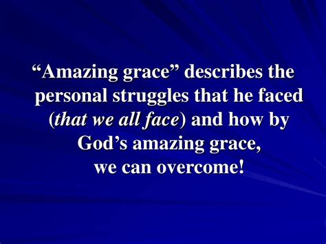 PPT - “Amazing Grace” (Sermon & Song) PowerPoint Presentation - ID:4912129