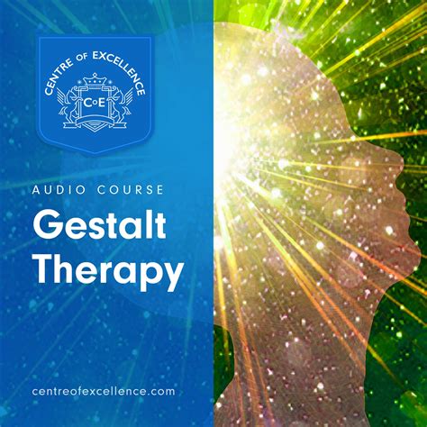 Gestalt Therapy Audio Course - Centre of Excellence