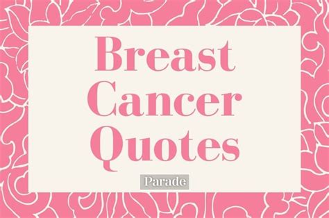 90 Breast Cancer Quotes for Awareness, Survivors, and Those Fighting It ...