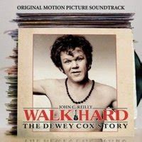 Walk Hard: The Dewey Cox Story (soundtrack) - Wikipedia, the free ...