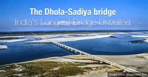 The Dhola-Sadiya bridge is the India's Longest River Bridge in Assam ...