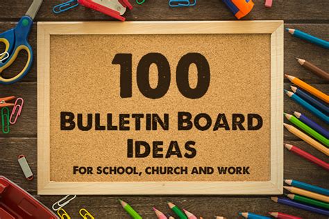 100 Bulletin Board Ideas for School, Church and Work