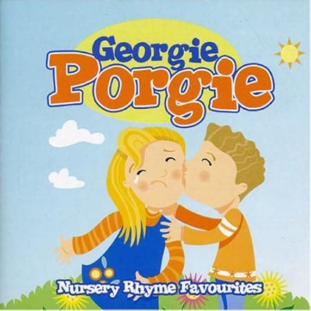 Georgie Porgie...Nursery Rhyme Favourites - Amazon.co.uk