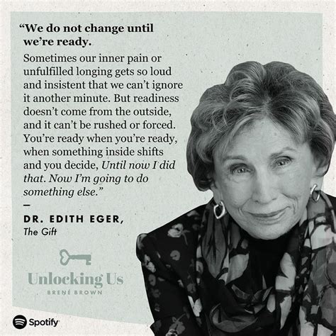 A Good Word: Dr. Edith Eger on Our Readiness for Change | Eger, Brene ...