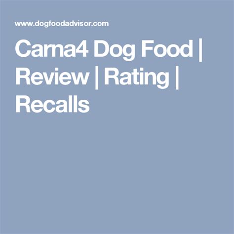 Carna4 Dog Food | Review | Rating | Recalls | Dog food reviews, Acana ...