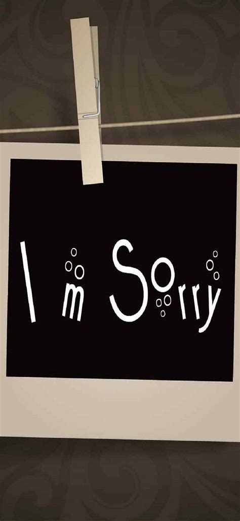 I Am Sorry Wallpaper - 886x1920