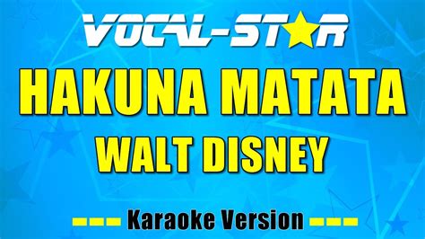 Walt Disney - Hakuna Matata / Lion King (Karaoke Version) with Lyrics HD Vocal-Star Karaoke ...