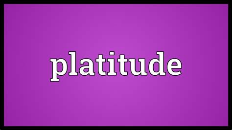 What Is Platitude