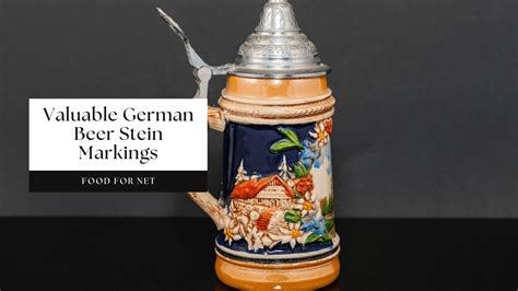 Valuable German Beer Stein Markings Found On Authentic Steins | Food For Net