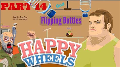 Happy Wheels #14 Flipping Bottles - YouTube