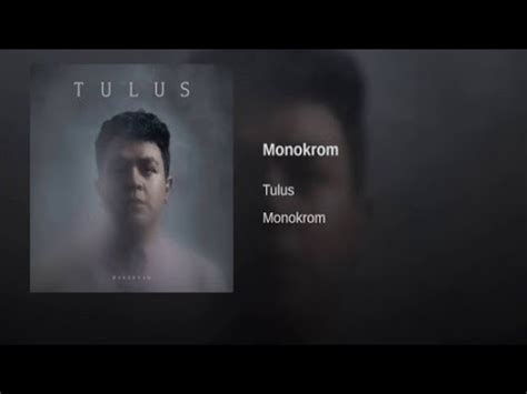 Tulus - Monokrom (Lyric Video) - YouTube