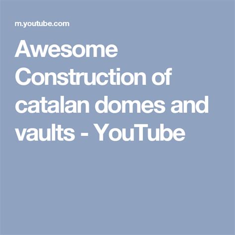 Awesome Construction of catalan domes and vaults - YouTube