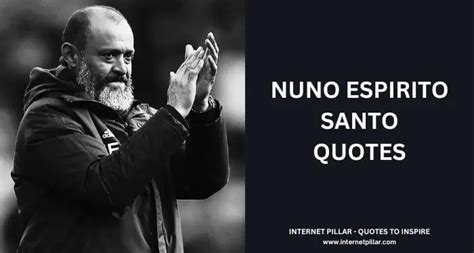 73 Nuno Espirito Santo Quotes and Sayings for Inspiration