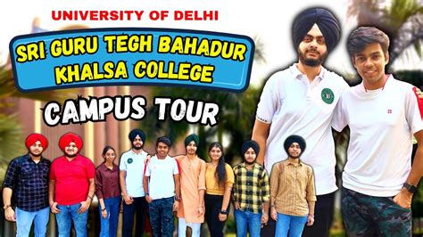 Sri Guru Tegh Bahadur Khalsa College Campus Tour || SGTB Khalsa, University of Delhi || DU ...