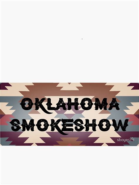 "Oklahoma Smokeshow" Sticker for Sale by sboyer24 | Redbubble