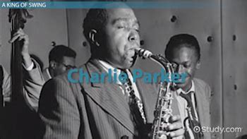 Charlie Parker: Jazz Styles, Saxophone & Improvisation - Lesson | Study.com