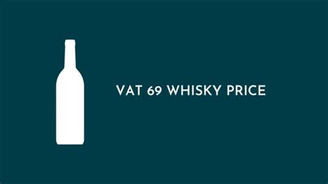 Vat 69 Price [Updated 2023] - Whisky bucket