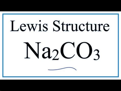 How to Draw the Lewis Dot Structure for Na2CO3: Sodium carbonate - YouTube