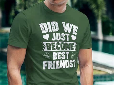 did we just become best friends shirt by Utpol Kumer on Dribbble