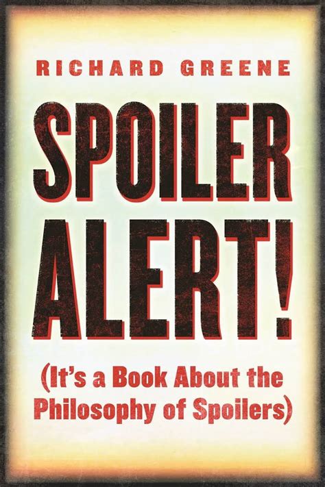 Spoiler Alert!: (It's a Book about the Philosophy of Spoilers) - SoftArchive