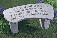 This memorial bench is inscribed with one of the most beloved sympathy quotes of all time ...