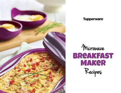 Tupperware Microwave Breakfast Maker Recipes by TupperwareRecipes - Issuu