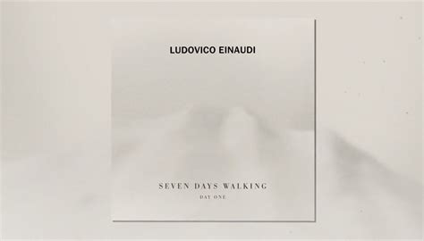 Esce oggi l'ambizioso progetto: Seven Days Walking di Ludovico Einaudi | Jalo