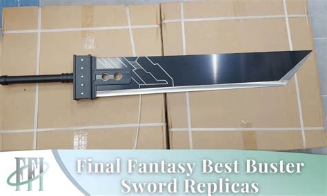 Final Fantasy Best Buster Sword Replicas - Final Fantasy Insider