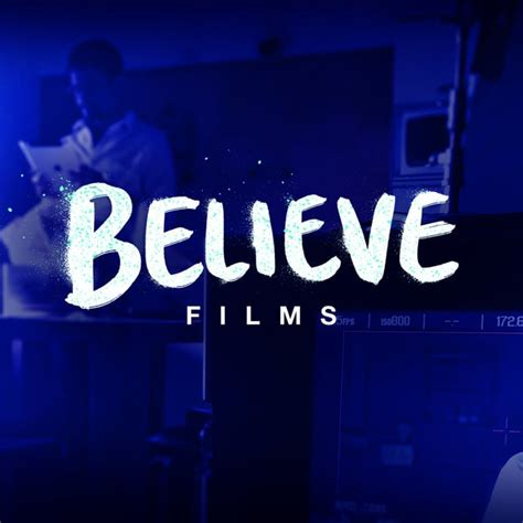 BELIEVE FILMS