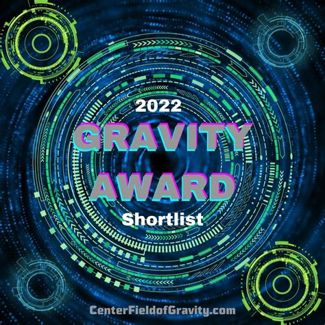 2022 Gravity Award Shortlist - Center Field of Gravity's Third Annual Award